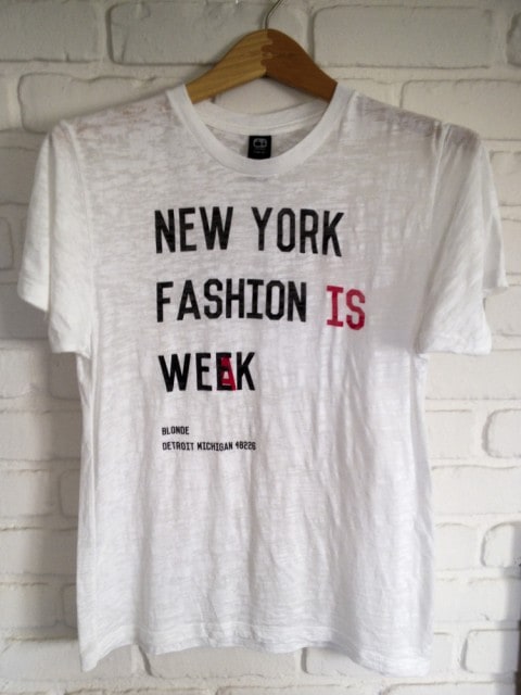 pre NY tee 480x640 New York Fashion is Weak t shirt by The Blonde Collective